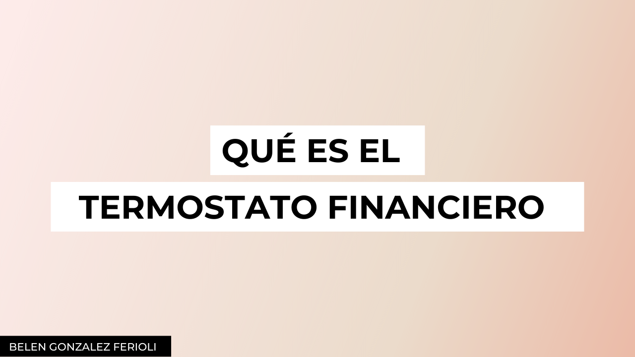 qué es el termostato financiero